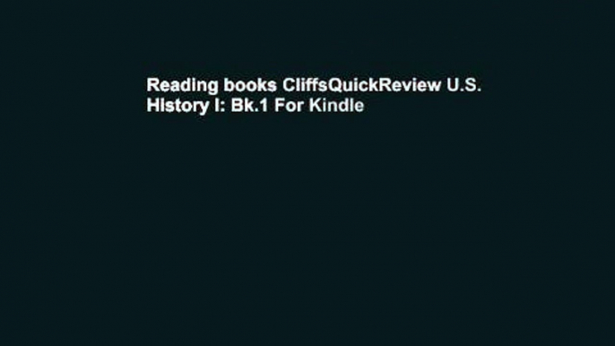 Reading books CliffsQuickReview U.S. History I: Bk.1 For Kindle