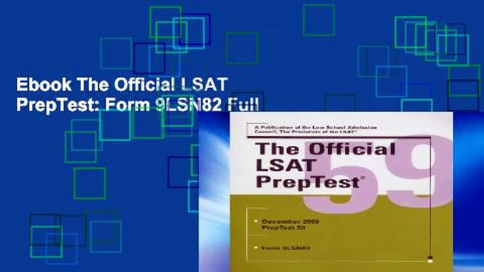 Ebook The Official LSAT PrepTest: Form 9LSN82 Full