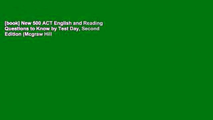 [book] New 500 ACT English and Reading Questions to Know by Test Day, Second Edition (Mcgraw Hill