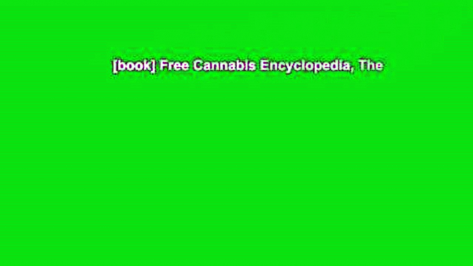 [book] Free Cannabis Encyclopedia, The