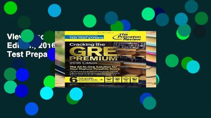 View Cracking the GRE Premium Edition, 2016 (Graduate School Test Preparation) (Princeton Review)