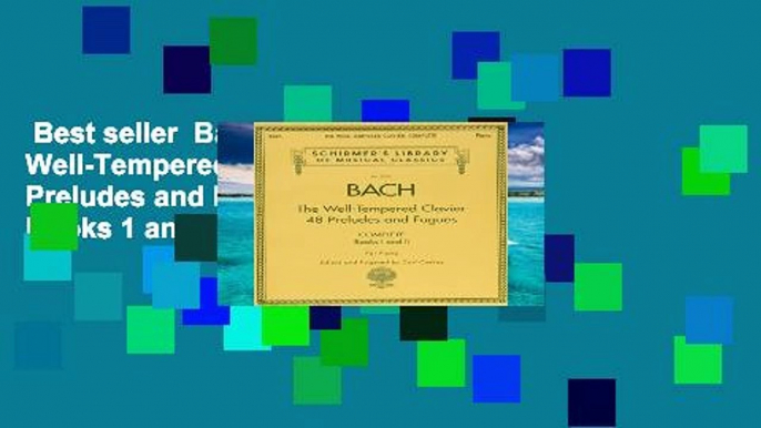 Best seller  Bach: The Well-Tempered Clavier 48 Preludes and Fugues: Complete Books 1 and II for