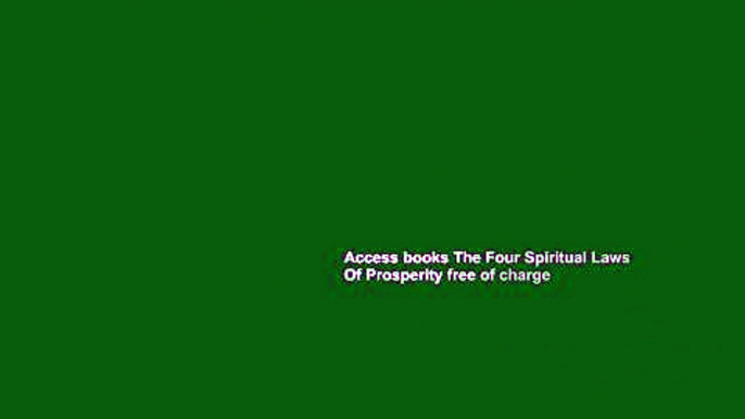 Access books The Four Spiritual Laws Of Prosperity free of charge