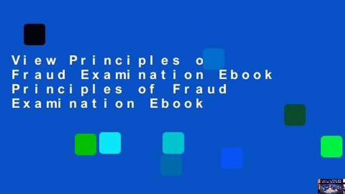 View Principles of Fraud Examination Ebook Principles of Fraud Examination Ebook