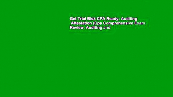 Get Trial Bisk CPA Ready: Auditing   Attestation (Cpa Comprehensive Exam Review. Auditing and