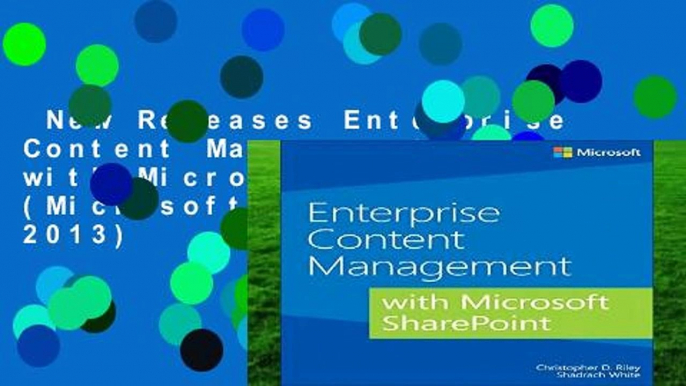 New Releases Enterprise Content Management with Microsoft SharePoint (Microsoft Sharepoint 2013)