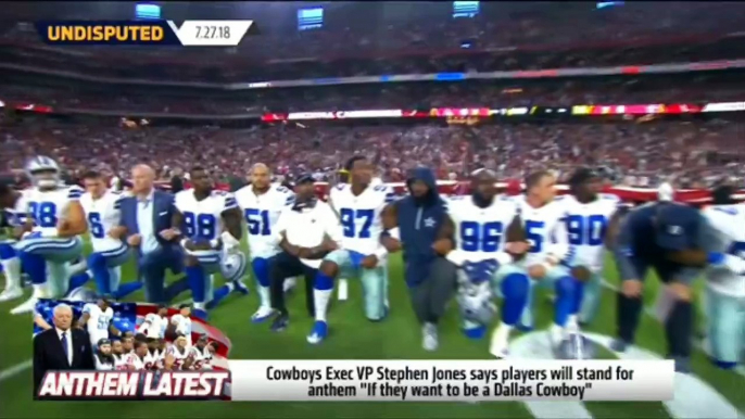 Undisputed: Skip and Shannon (7/27/2018) - Cowboys Exec VP Stephen Jones says players will stand for anthem "If they want to be a Dallas Cowboy"