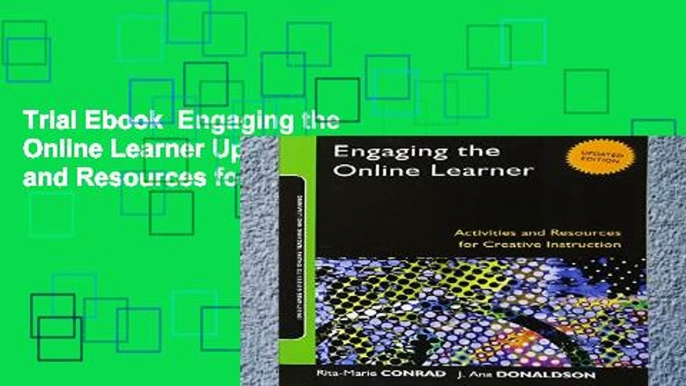 Trial Ebook  Engaging the Online Learner Updated: Activities and Resources for Creative