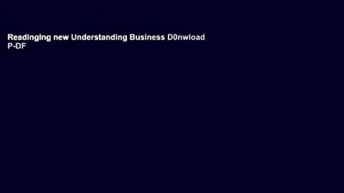 Readinging new Understanding Business D0nwload P-DF