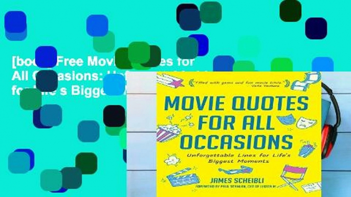 [book] Free Movie Quotes for All Occasions: Unforgettable Lines for Life s Biggest Moments