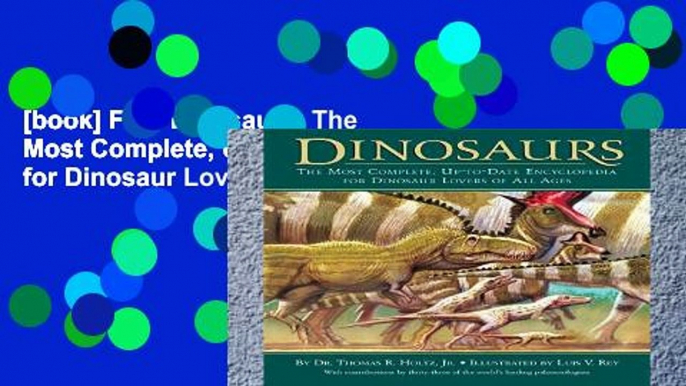 [book] Free Dinosaurs: The Most Complete, Up-to-Date Encyclopedia for Dinosaur Lov