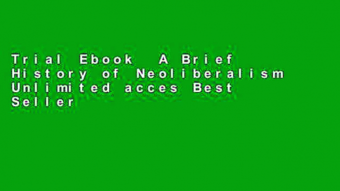 Trial Ebook  A Brief History of Neoliberalism Unlimited acces Best Sellers Rank : #3