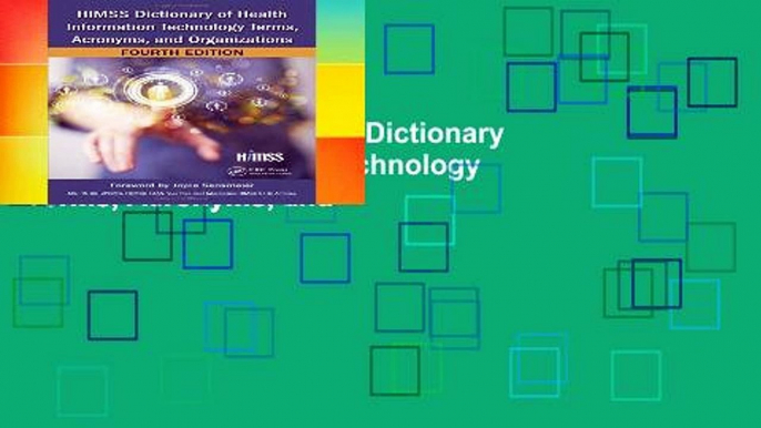 Complete acces  HIMSS Dictionary of Health Information Technology Terms, Acronyms, and