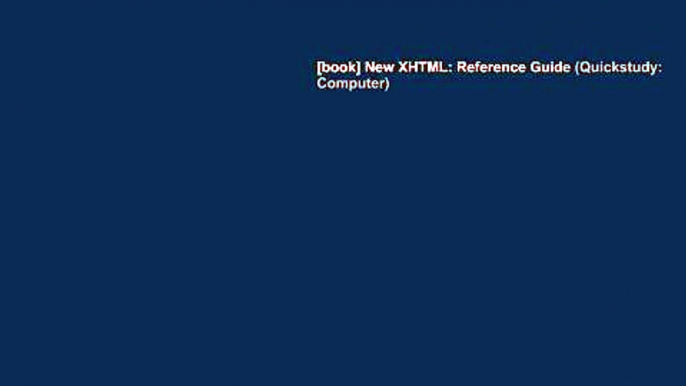 [book] New XHTML: Reference Guide (Quickstudy: Computer)