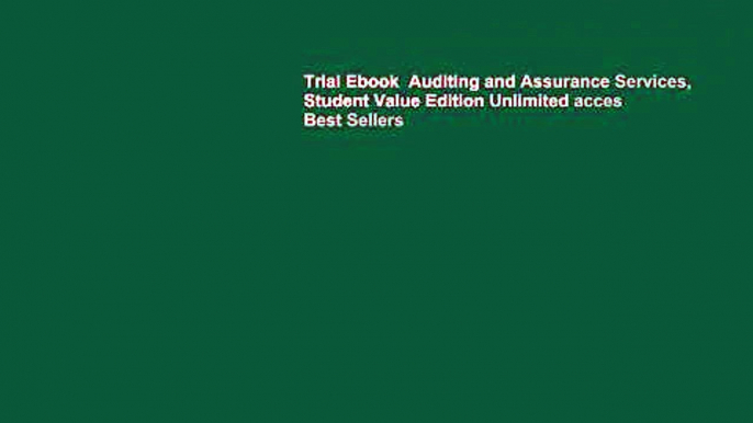 Trial Ebook  Auditing and Assurance Services, Student Value Edition Unlimited acces Best Sellers