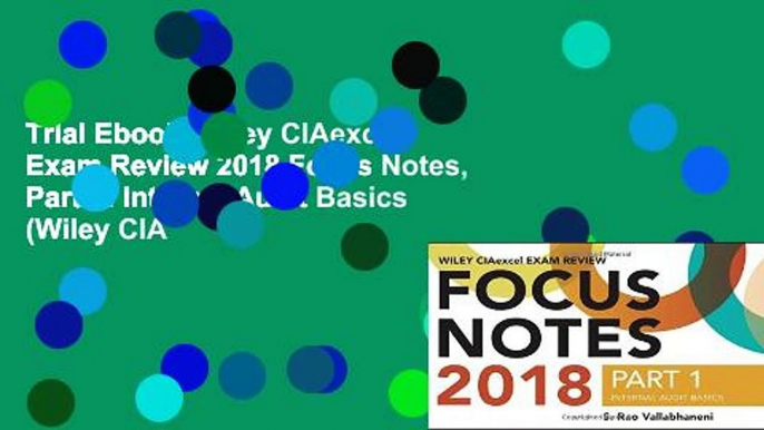 Trial Ebook  Wiley CIAexcel Exam Review 2018 Focus Notes, Part 1: Internal Audit Basics (Wiley CIA