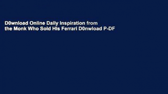 D0wnload Online Daily Inspiration from the Monk Who Sold His Ferrari D0nwload P-DF