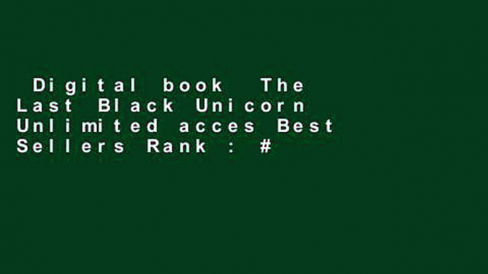 Digital book  The Last Black Unicorn Unlimited acces Best Sellers Rank : #1