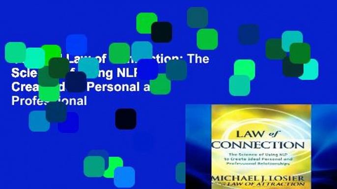 Get Trial Law of Connection: The Science of Using NLP to Create Ideal Personal and Professional