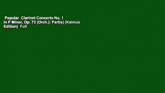 Popular  Clarinet Concerto No. 1 in F Minor, Op. 73 (Orch.): Part(s) (Kalmus Edition)  Full