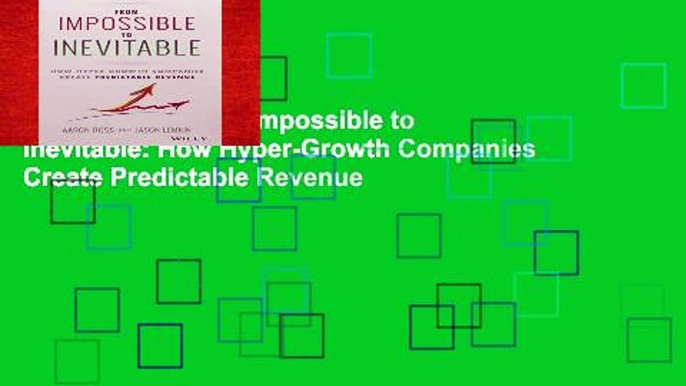 Trial Ebook  From Impossible to Inevitable: How Hyper-Growth Companies Create Predictable Revenue