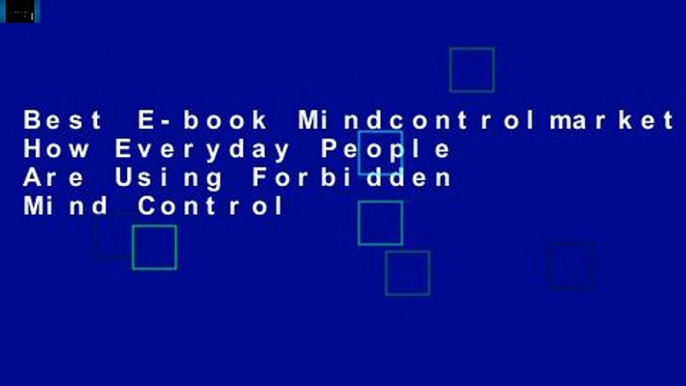 Best E-book Mindcontrolmarketing.Com: How Everyday People Are Using Forbidden Mind Control