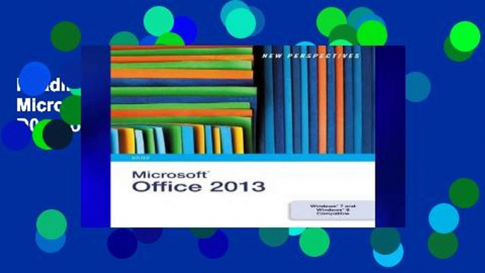 Reading Full New Perspectives on Microsoft Office 2013: Brief D0nwload P-DF