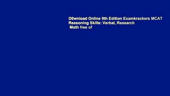 D0wnload Online 9th Edition Examkrackers MCAT Reasoning Skills: Verbal, Research   Math free of