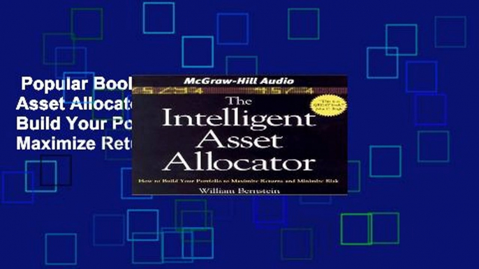 Popular Book  The Intelligent Asset Allocator: How to Build Your Portfolio to Maximize Returns