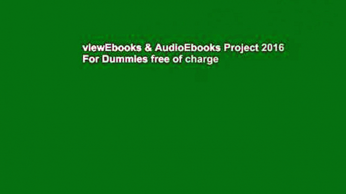 viewEbooks & AudioEbooks Project 2016 For Dummies free of charge