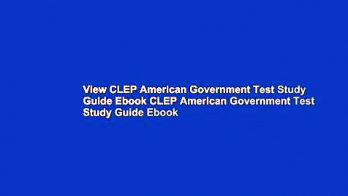 View CLEP American Government Test Study Guide Ebook CLEP American Government Test Study Guide Ebook