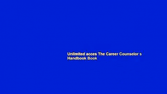 Unlimited acces The Career Counselor s Handbook Book