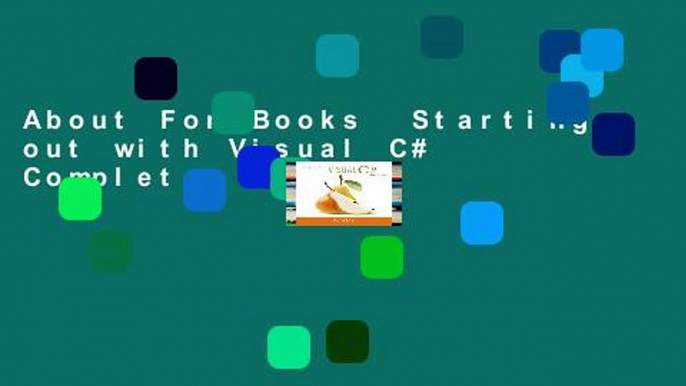 About For Books  Starting out with Visual C# Complete