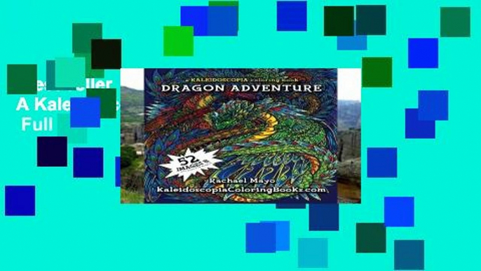 Best seller  Dragon Adventure: A Kaleidoscopia Coloring Book  Full
