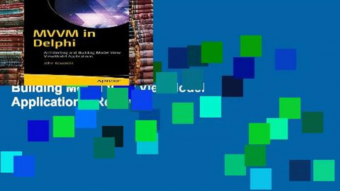 Full version  MVVM in Delphi: Architecting and Building Model View ViewModel Applications  Review