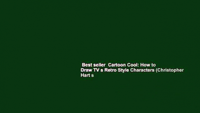 Best seller  Cartoon Cool: How to Draw TV s Retro Style Characters (Christopher Hart s