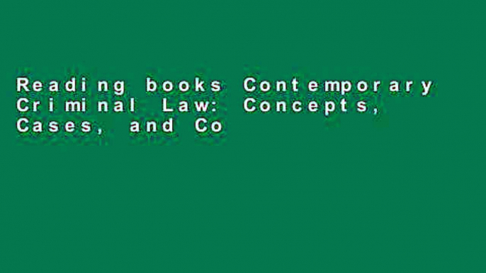 Reading books Contemporary Criminal Law: Concepts, Cases, and Controversies D0nwload P-DF