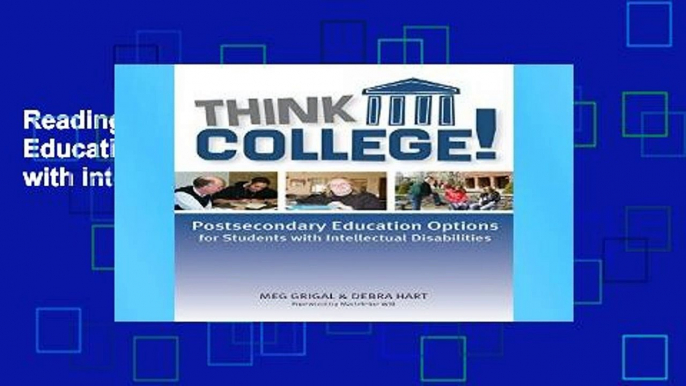 Reading Think College: Postsecondary Education Options for Students with Intellectual Disabilities