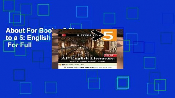 About For Books  5 Steps to a 5: English Literature 2019  For Full