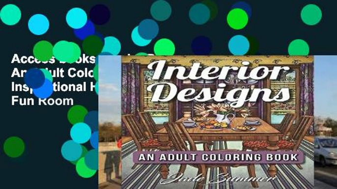 Access books Interior Designs: An Adult Coloring Book with Inspirational Home Designs, Fun Room