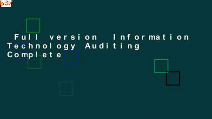 Full version  Information Technology Auditing Complete