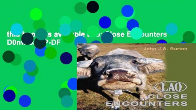 this books is available Lao: Close Encounters D0nwload P-DF