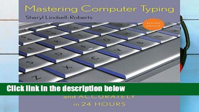 View Mastering Computer Typing: Learn to Type Efficiently and Accurately in 24 Hours Ebook