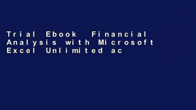 Trial Ebook  Financial Analysis with Microsoft Excel Unlimited acces Best Sellers Rank : #3