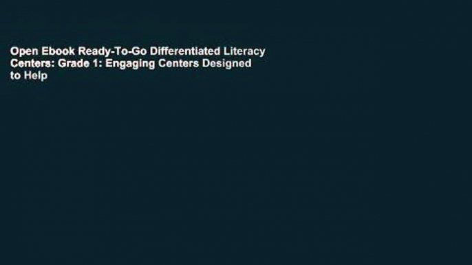 Open Ebook Ready-To-Go Differentiated Literacy Centers: Grade 1: Engaging Centers Designed to Help