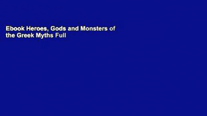 Ebook Heroes, Gods and Monsters of the Greek Myths Full
