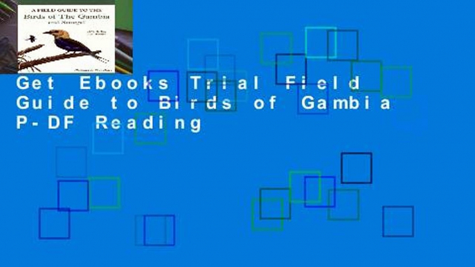 Get Ebooks Trial Field Guide to Birds of Gambia P-DF Reading