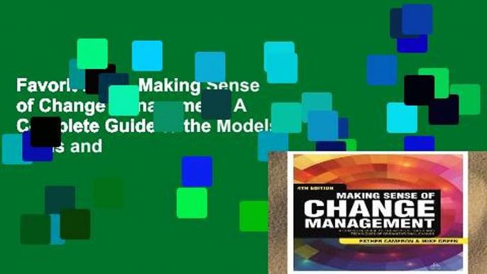 Favorit Book  Making Sense of Change Management: A Complete Guide to the Models, Tools and