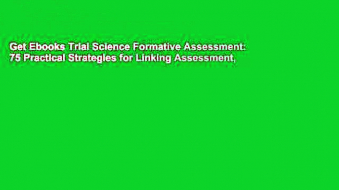 Get Ebooks Trial Science Formative Assessment: 75 Practical Strategies for Linking Assessment,