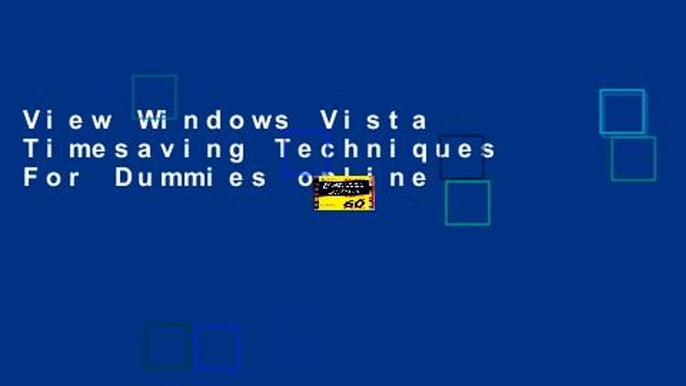 View Windows Vista Timesaving Techniques For Dummies online